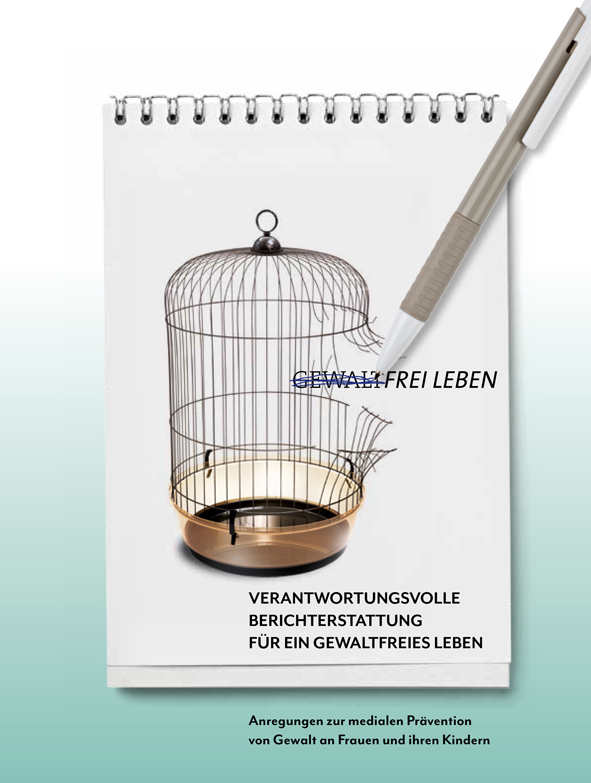 Cover der Journalismuspublikation mit Vogelkäfig und Kugelschreiber, der Gewalt beim Titel Gewaltfrei leben durchstreicht